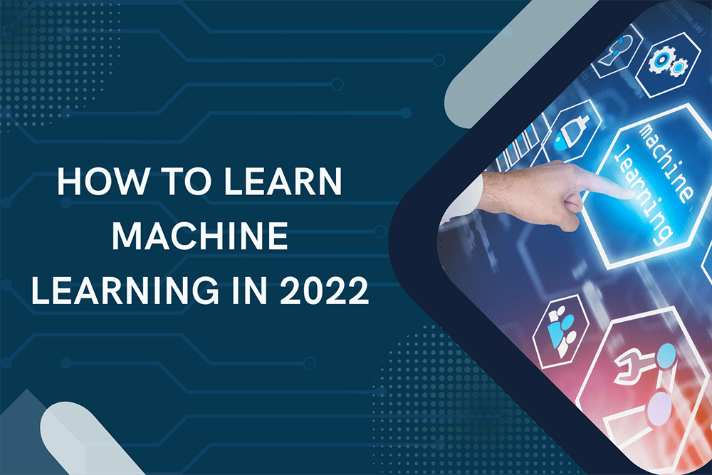 How to Learn Machine Learning in 2022? AITUDE