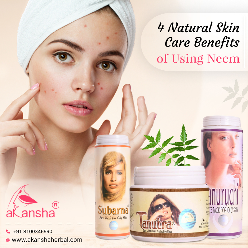 4 Natural Skin Care Benefits of Using Neem