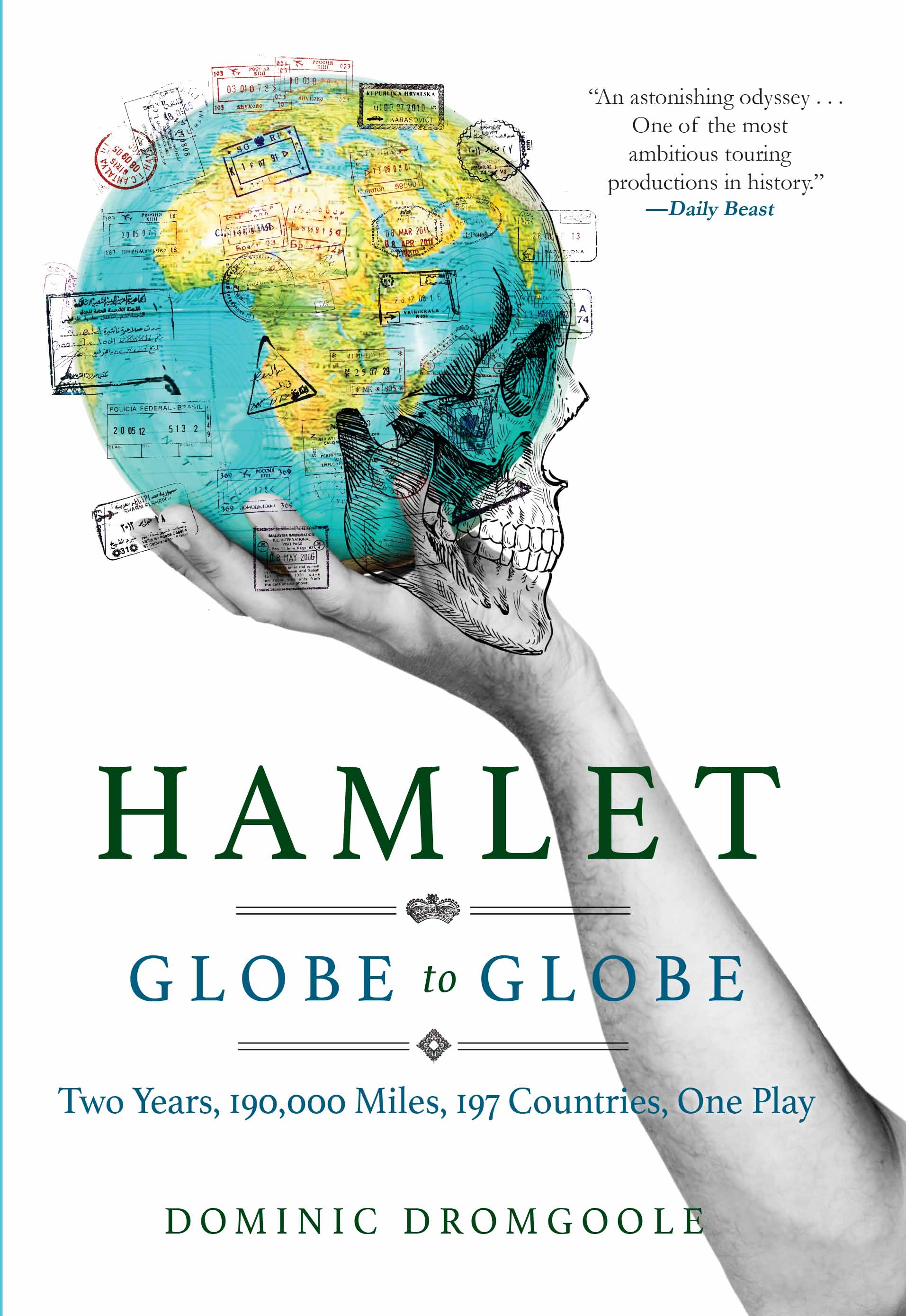 Hamlet Globe to Globe Two Years, 190,000 Miles, 197 Countries, One