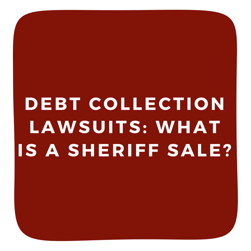 Debt Collection Lawsuits What is a Sheriffs Sale After a Judgment?