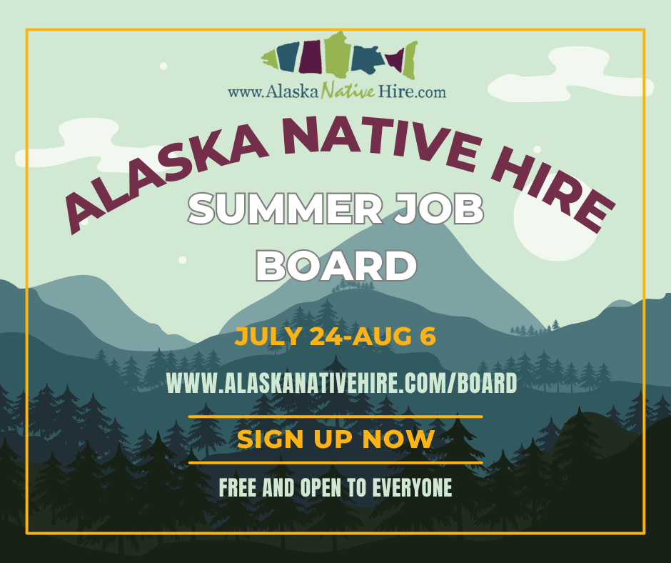 Alaska Native Hire Summer Job Board Alaska Native Hire