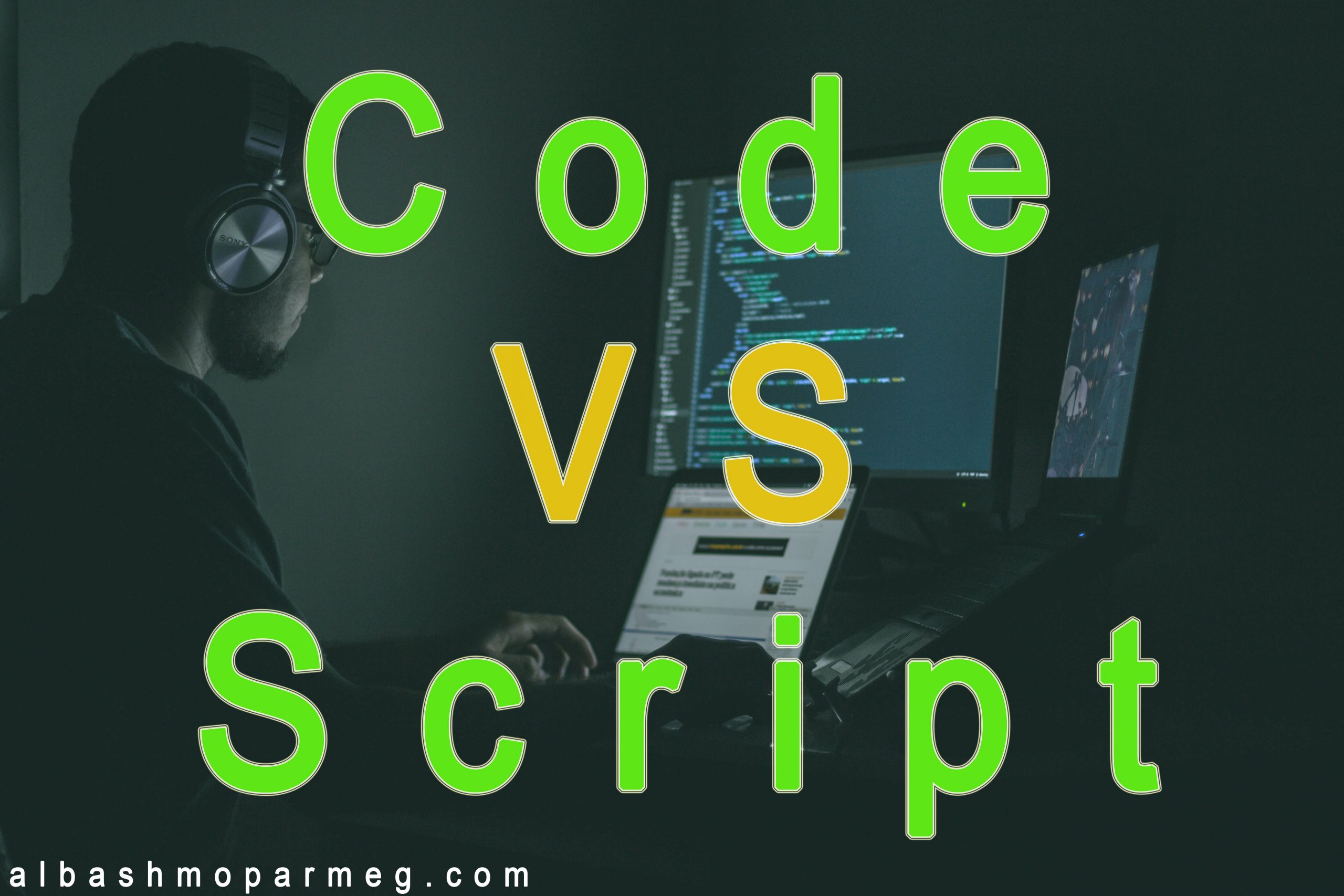 الفرق بين الـ code و الـ script? - الباشمبرمج