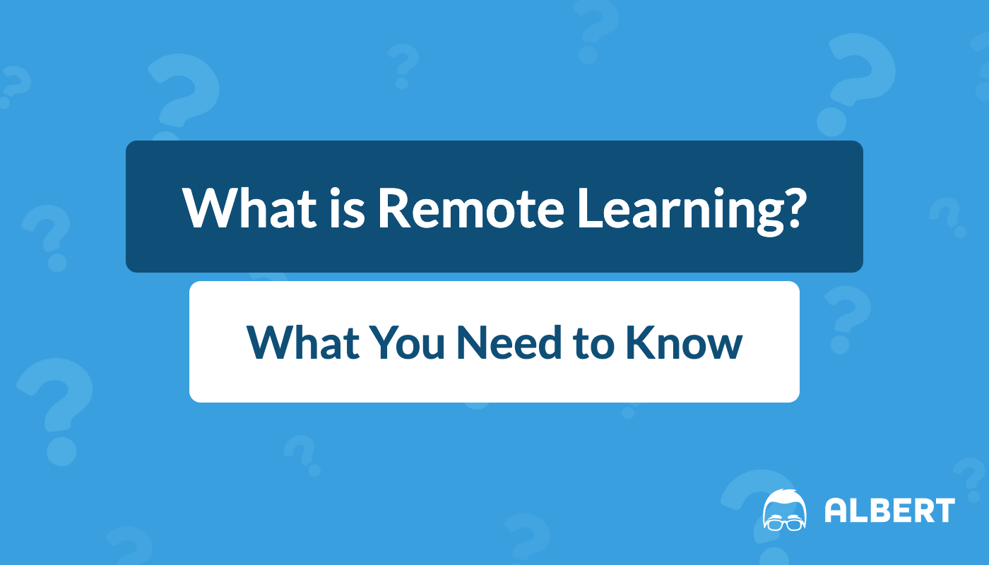 What is Remote Learning? How Do You Implement It? Albert Resources