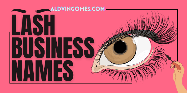 Lash Business Names 300+ Exotic Name Ideas [AVAILABLE]