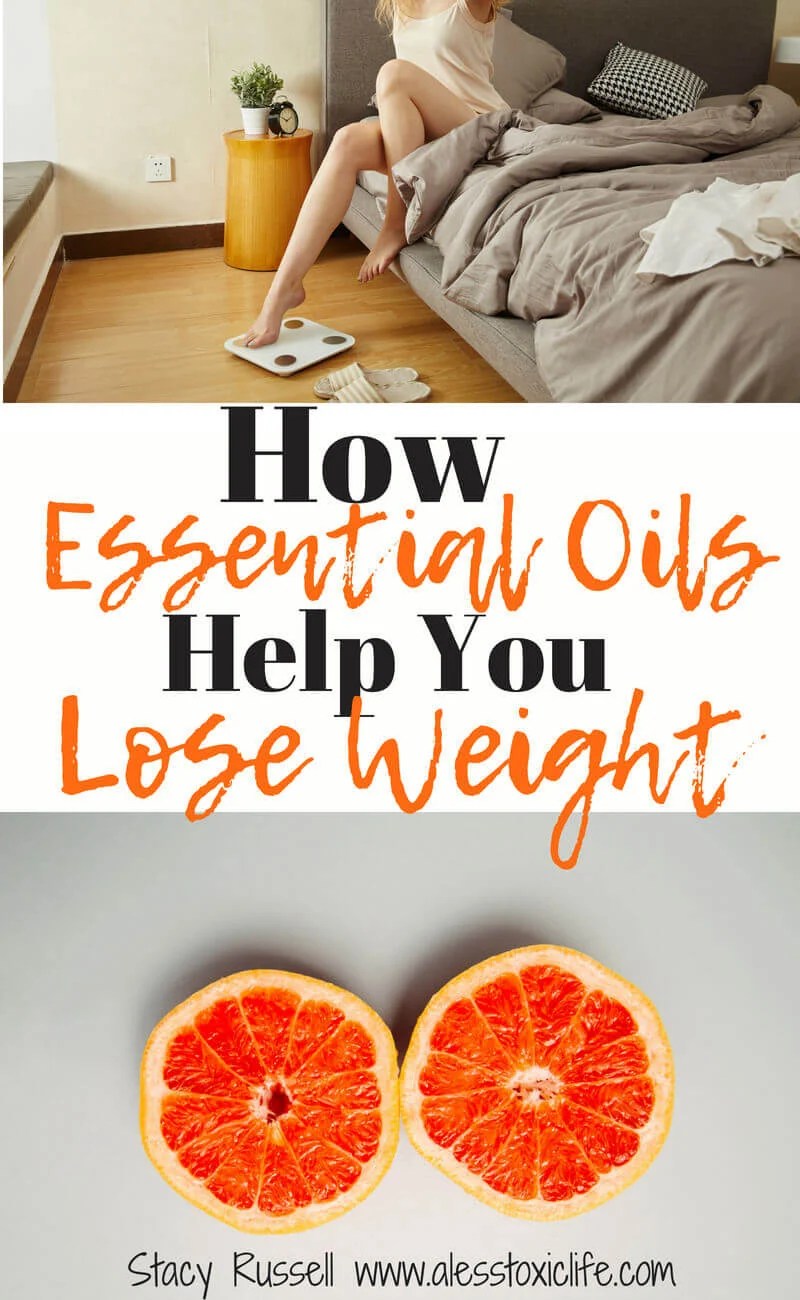 Can Essential Oils Help You Lose Weight? A Less Toxic LifeA Less