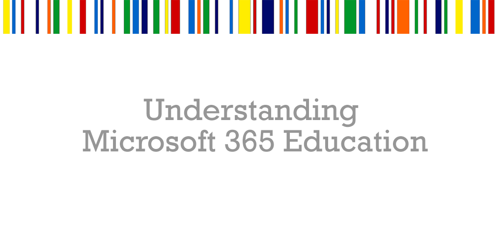 FREE Webinar Understanding Microsoft 365 Education Blog Alex Pearce