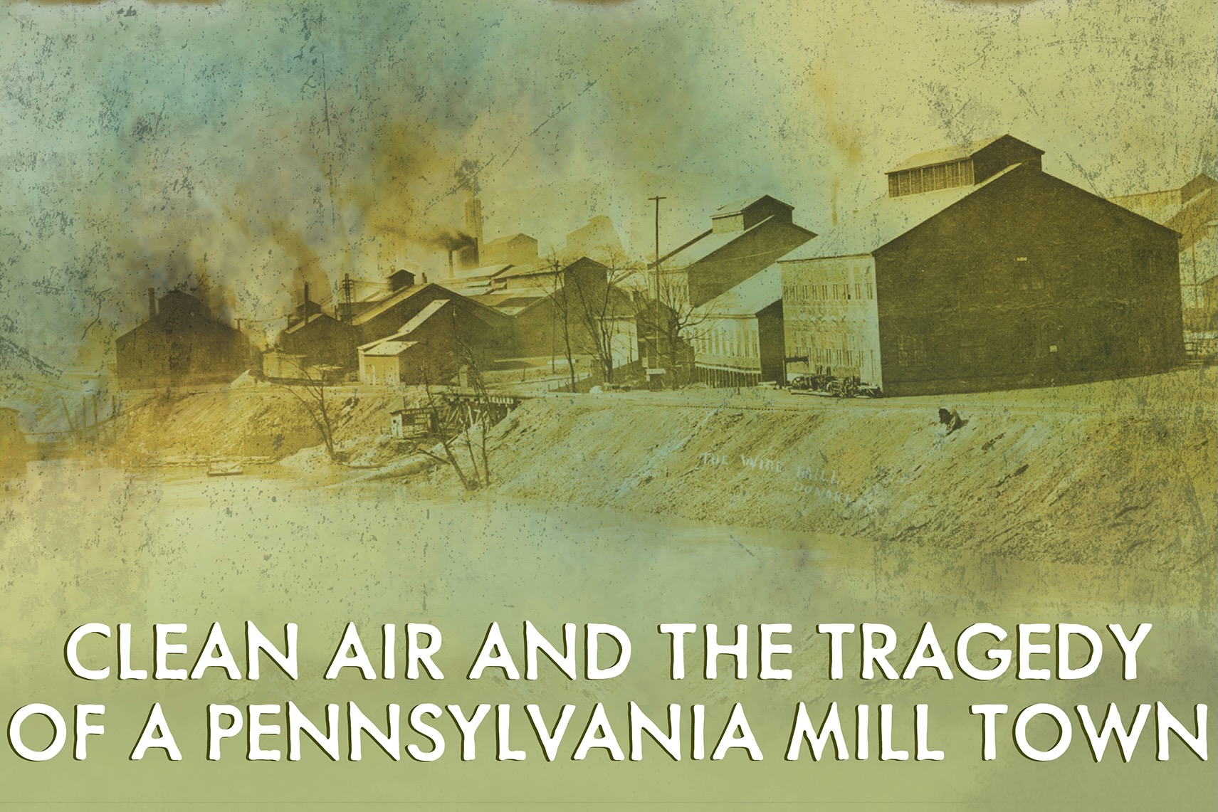 A new book looks at the Donora smog disaster and its lessons for today The Allegheny Front