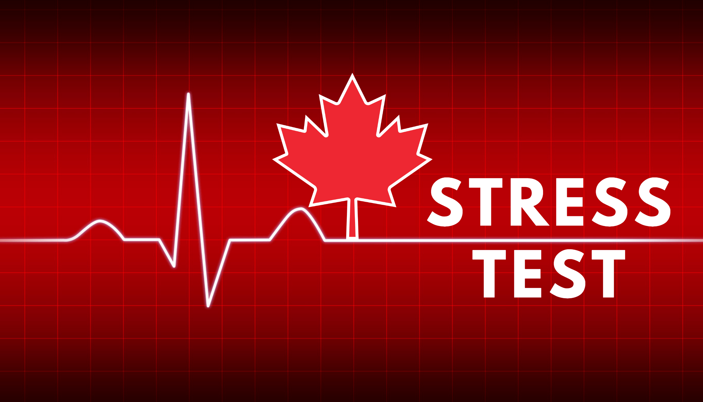 Why Canada Needed the Mortgage Stress Test? Allen Ehlert Mortgage Agent