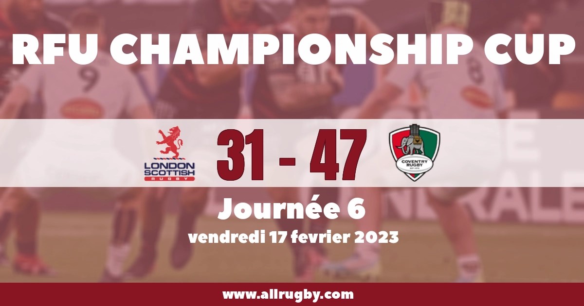 Résultat London Scottish 31 47 Coventry, 17/02/2023 RFU