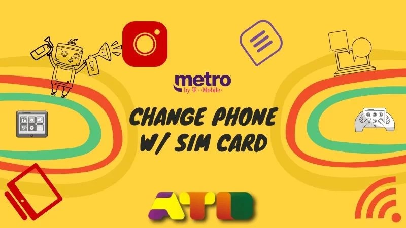 MetroPCS — Change Phone with SIM Card