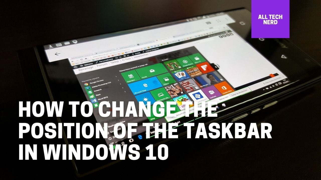 How to Change Taskbar Position in Windows 10 All Tech Nerd