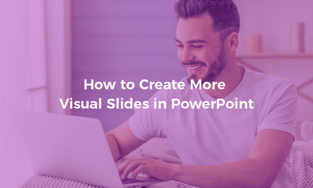 How to Create More Visual Slides in PowerPoint Alpha Academy