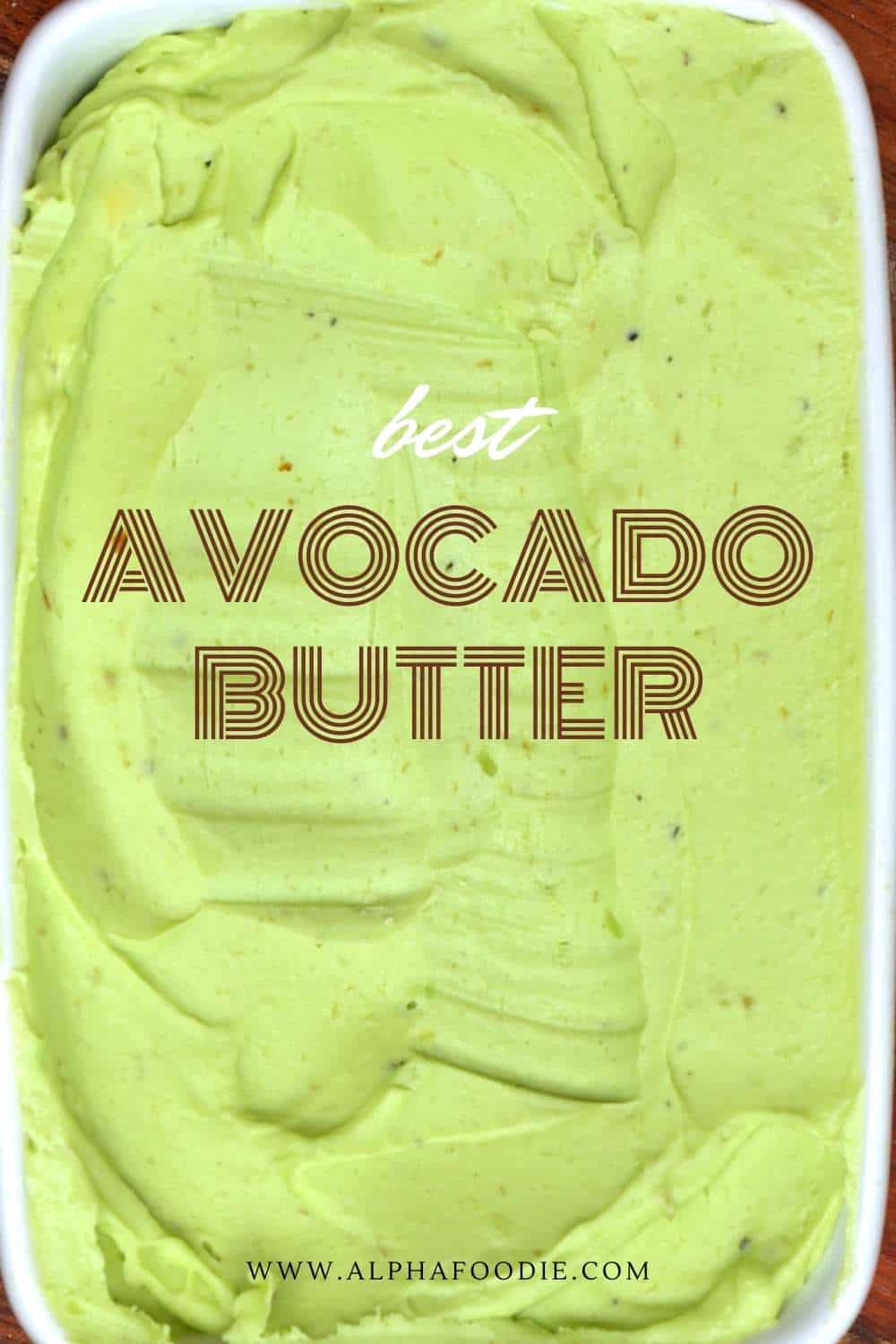 How To Make Avocado Butter (Avocado Compound Butter) Alphafoodie