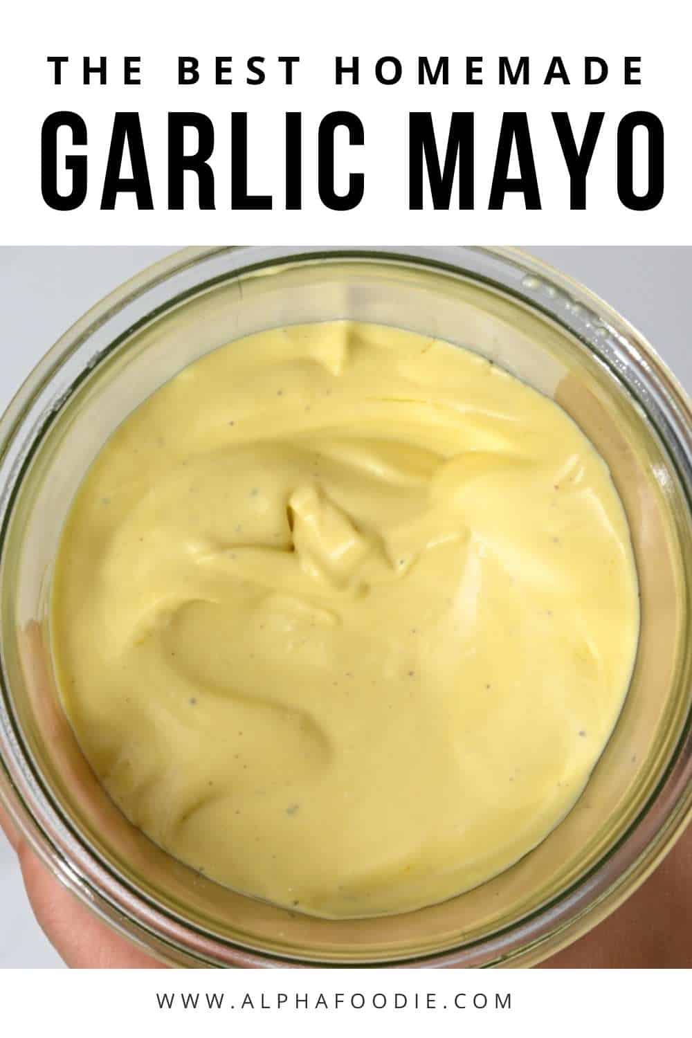 How to Make Garlic Mayo (From Scratch + 2Minute Cheat Version