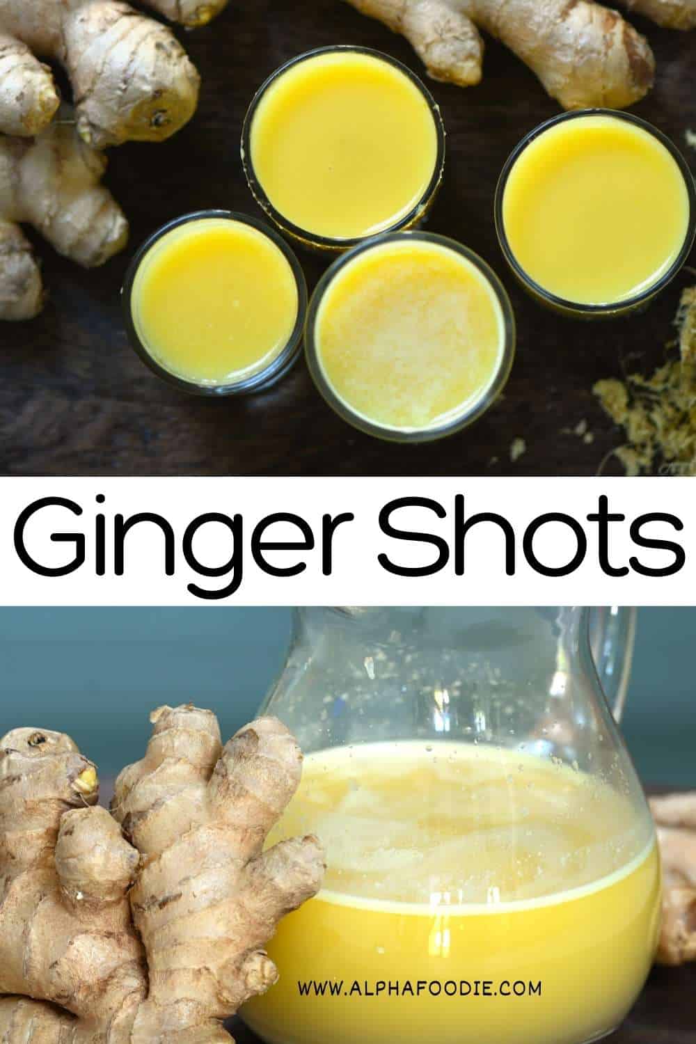 Ginger Shots Benefits (and Recipe) Alphafoodie
