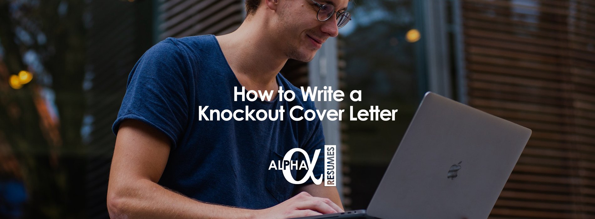 How to Write a Knockout Cover Letter Alpha Resumes Melbourne's