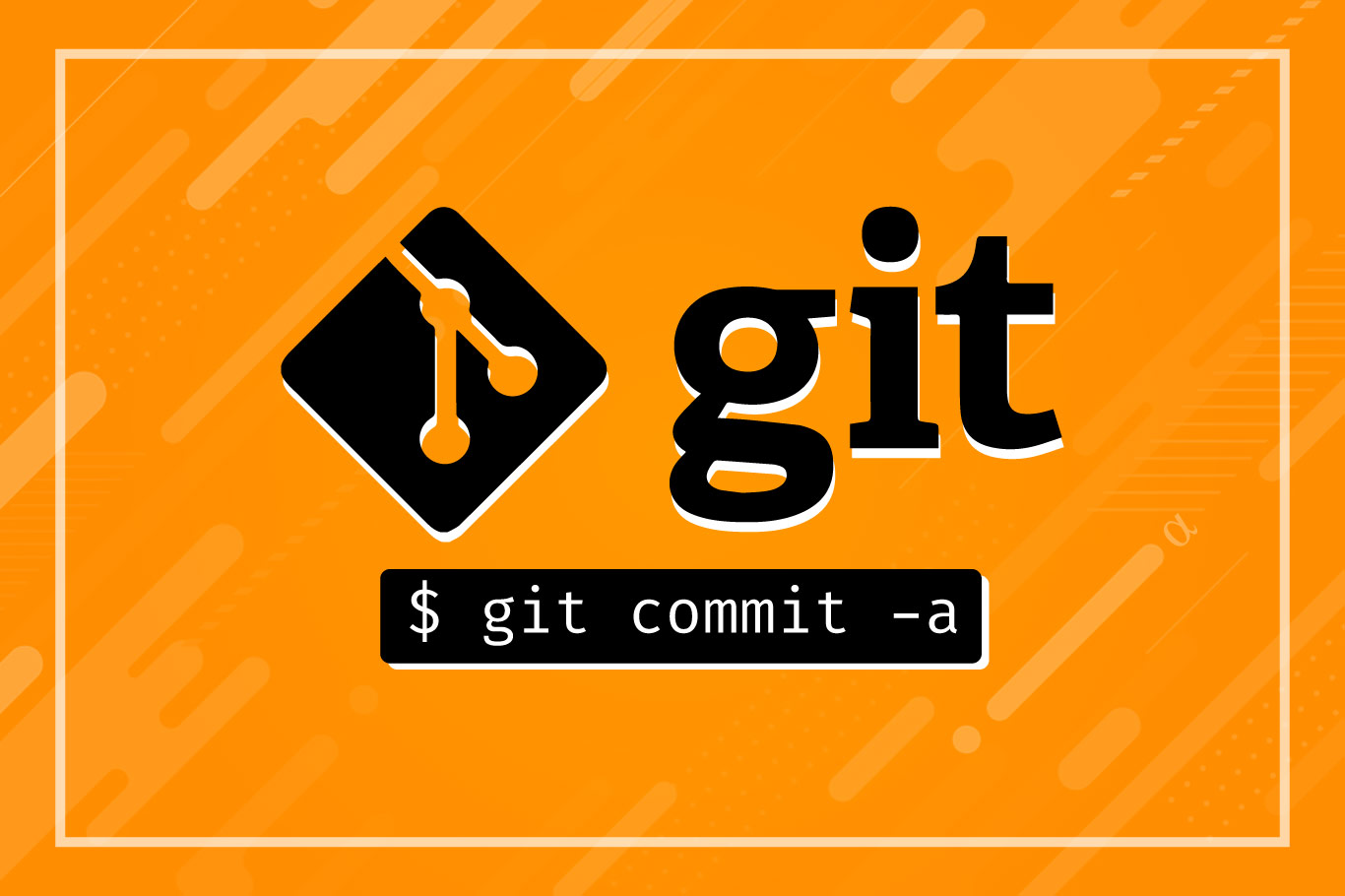 Git Commit a Stage & Commit Files in a Single Step αlphαrithms