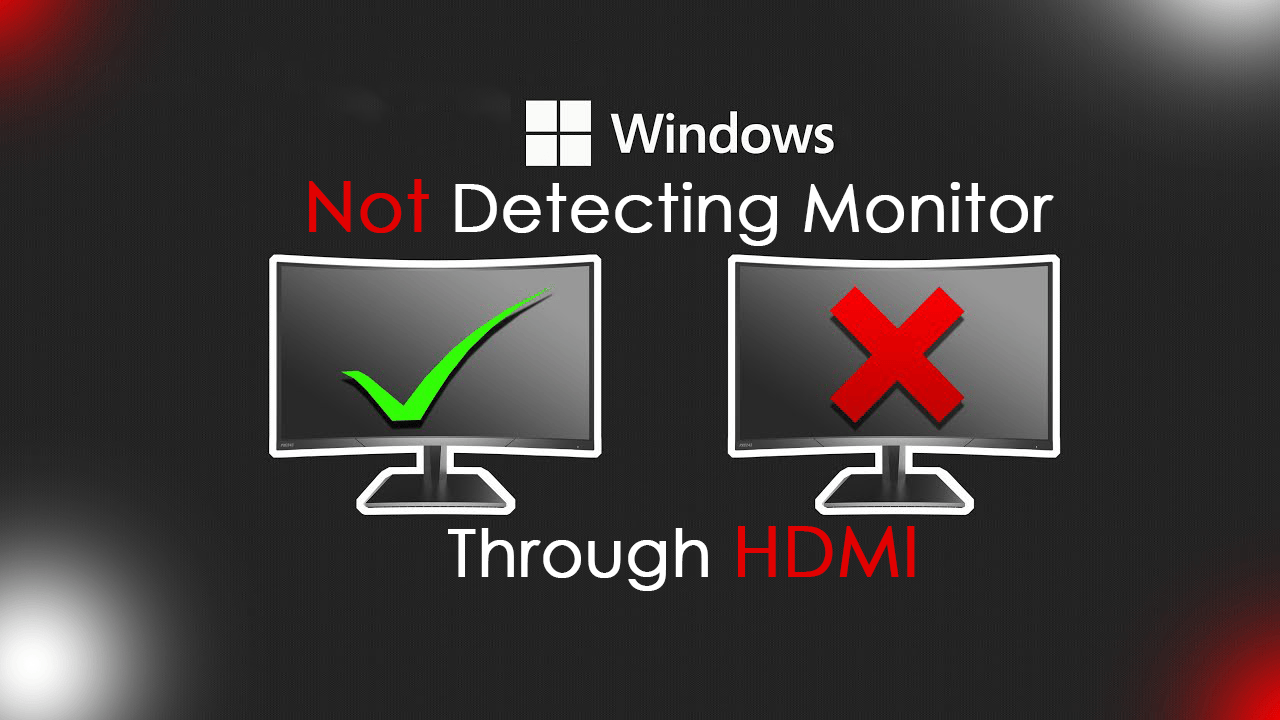 Suggested Fixes When Windows Isn't Detecting a Monitor Through HDMI - Vimarsana News