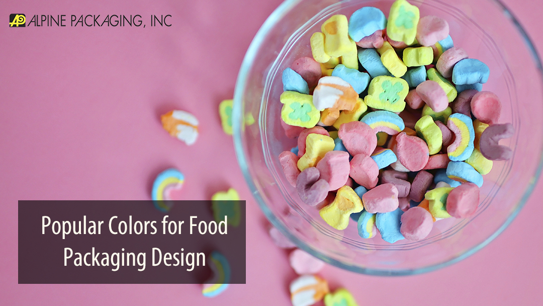 Popular Colors for Food Packaging Design Alpine Packaging