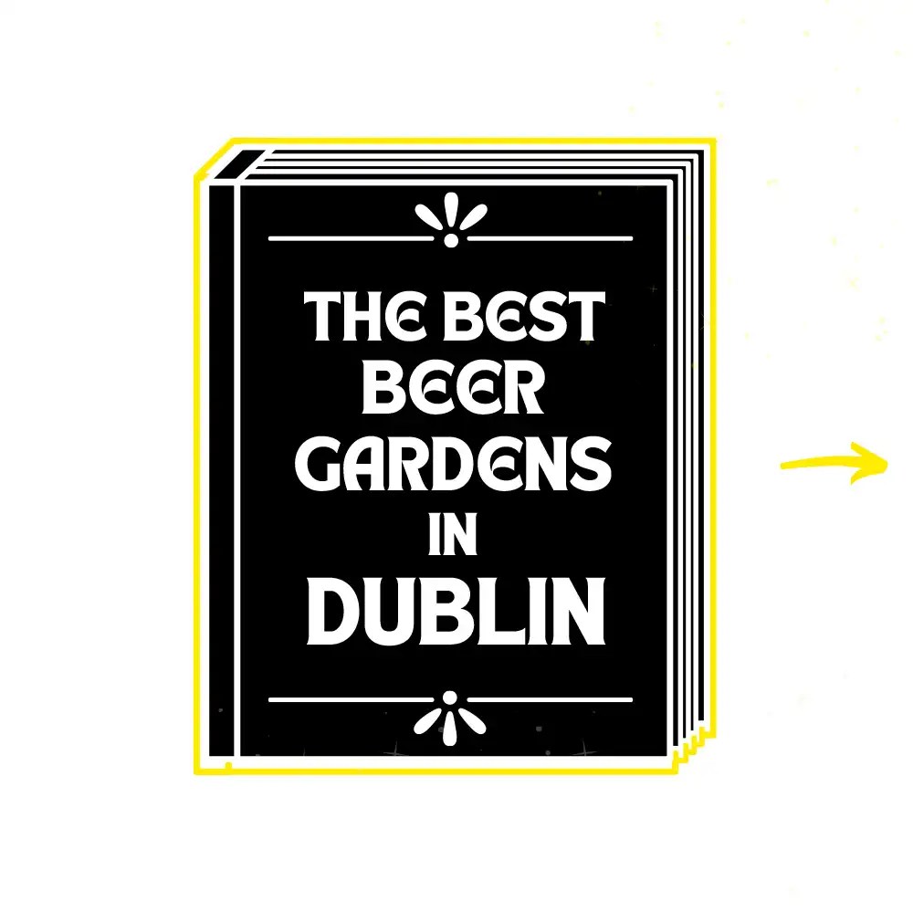 list Of The Best Beer Gardens In Dublin City