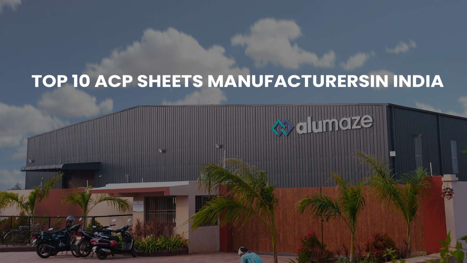 Top 10 ACP Sheet Manufacturers in India Alumaze