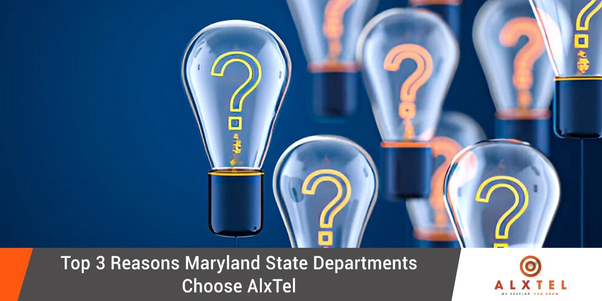 Top 3 Reasons Maryland State Departments Choose AlxTel(03)
