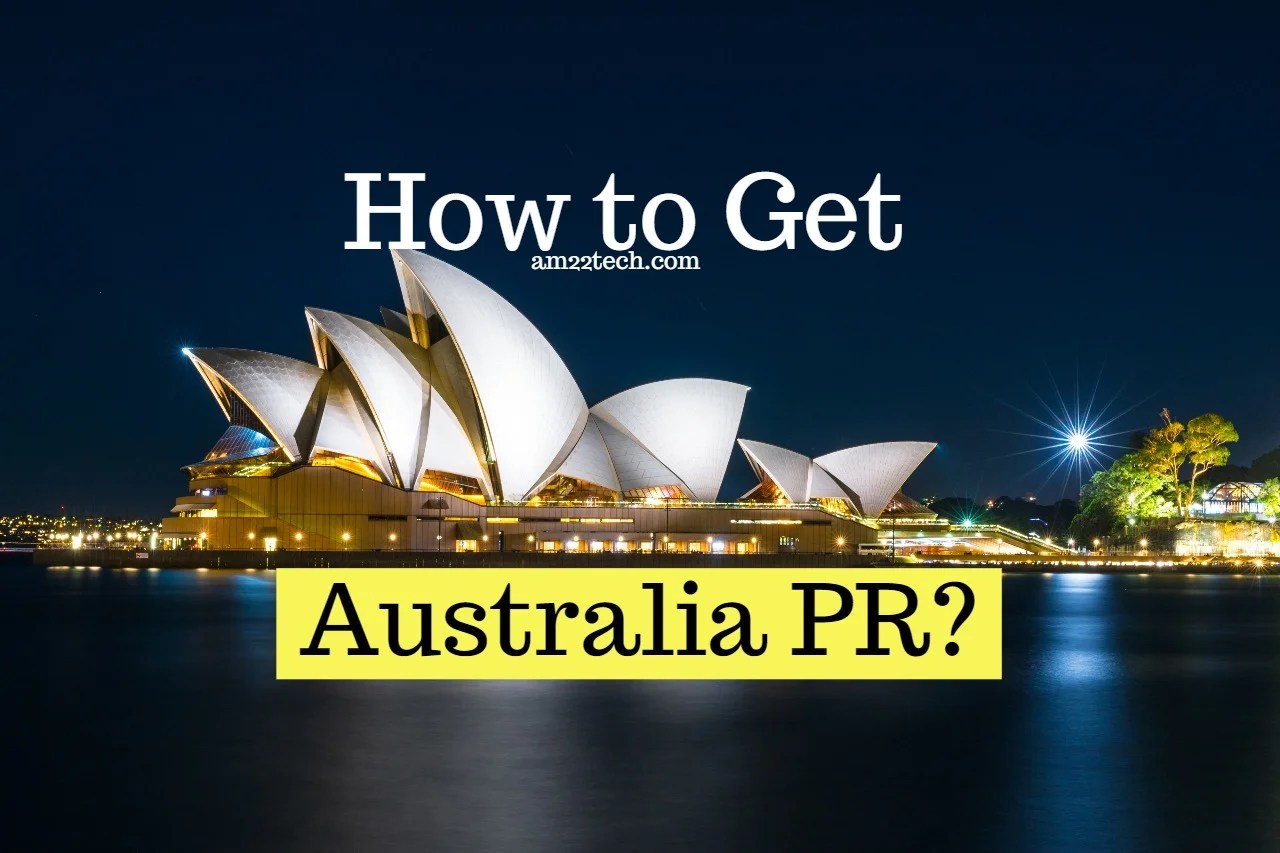 How to Get Australia PR Easily 189, 190 Visa Australia