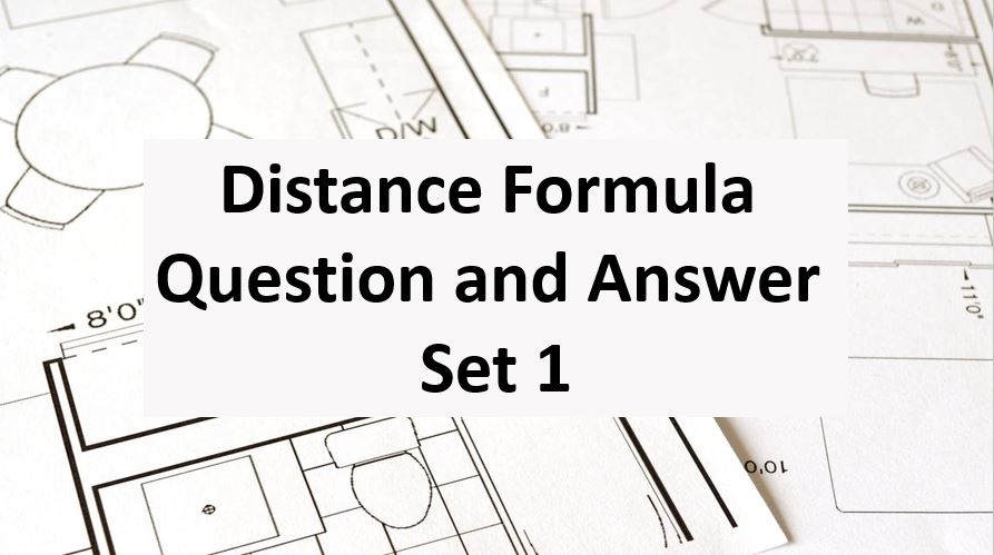 Distance Formula Question And Answer Set 1