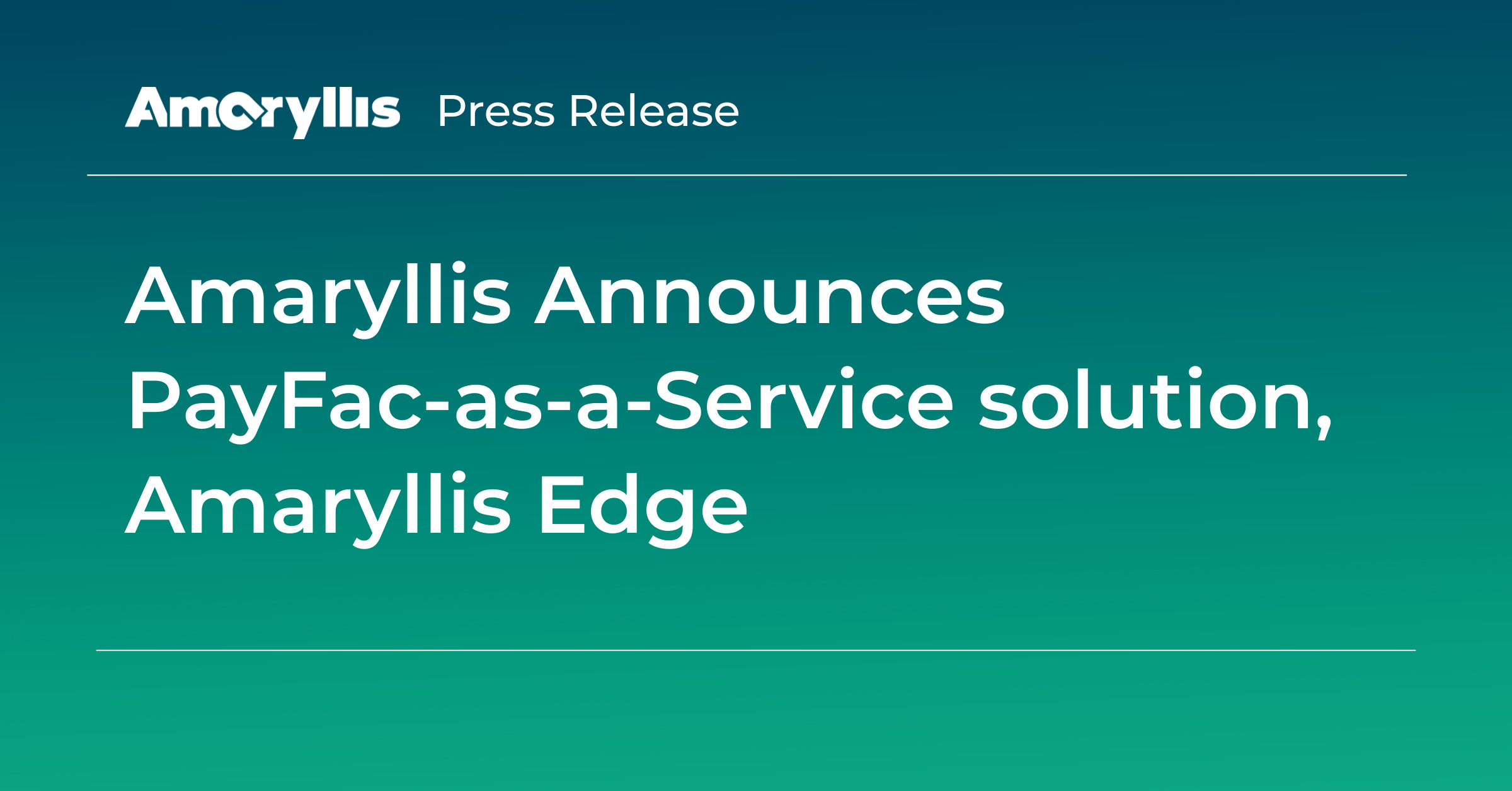 Amaryllis Announces PayFacasaService Solution, Amaryllis Edge