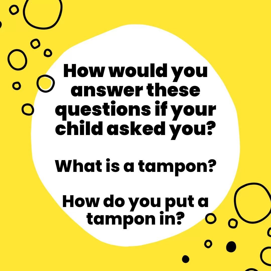 How to Answer When Your Child Asks "What is a Tampon"?