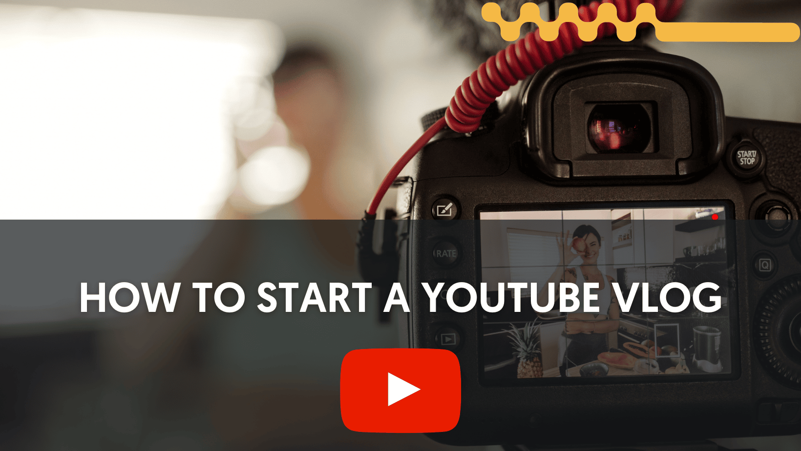 How to start a YouTube vlog in 2023 Stepbystep guide for beginners