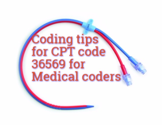 Best Coding Tips For Cpt Code 36569 Medical Coding Guide