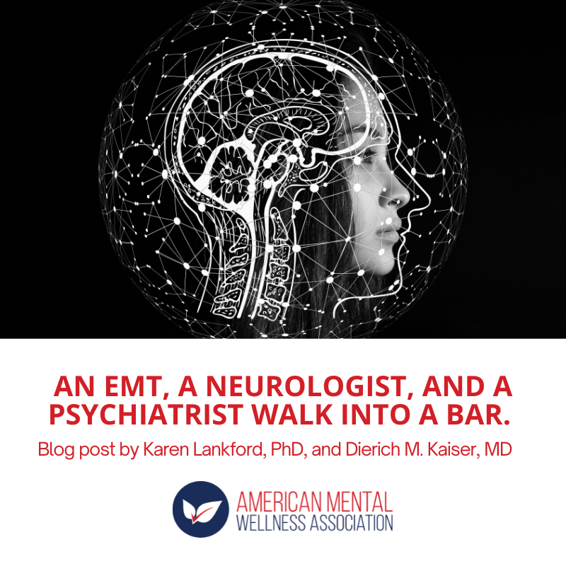 The American Mental Wellness Association » An EMT, a Neurologist, and a