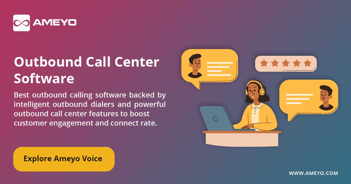 Outbound Call Center Software Get Free Demo Ameyo