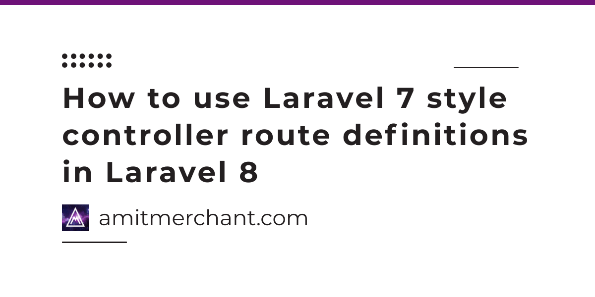 How to use Laravel 7 style controller route definitions in Laravel 8