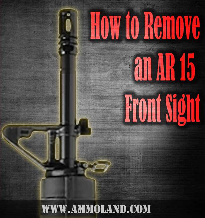 Removing an AR 15 A2 Front Sight Step by Step How To Guide