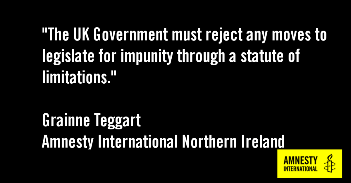 Northern Ireland UK Government must not legislate for impunity through