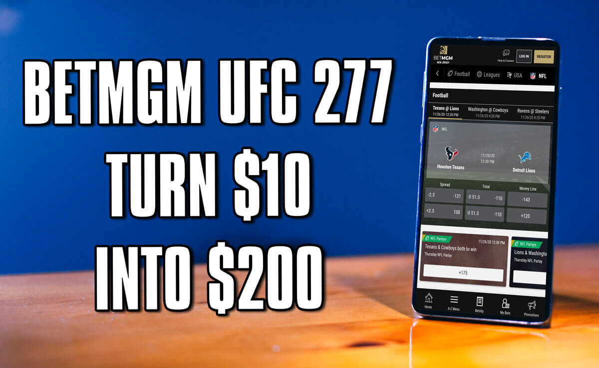 BetMGM promo code for UFC 277 turns 10 into 200 amNewYork
