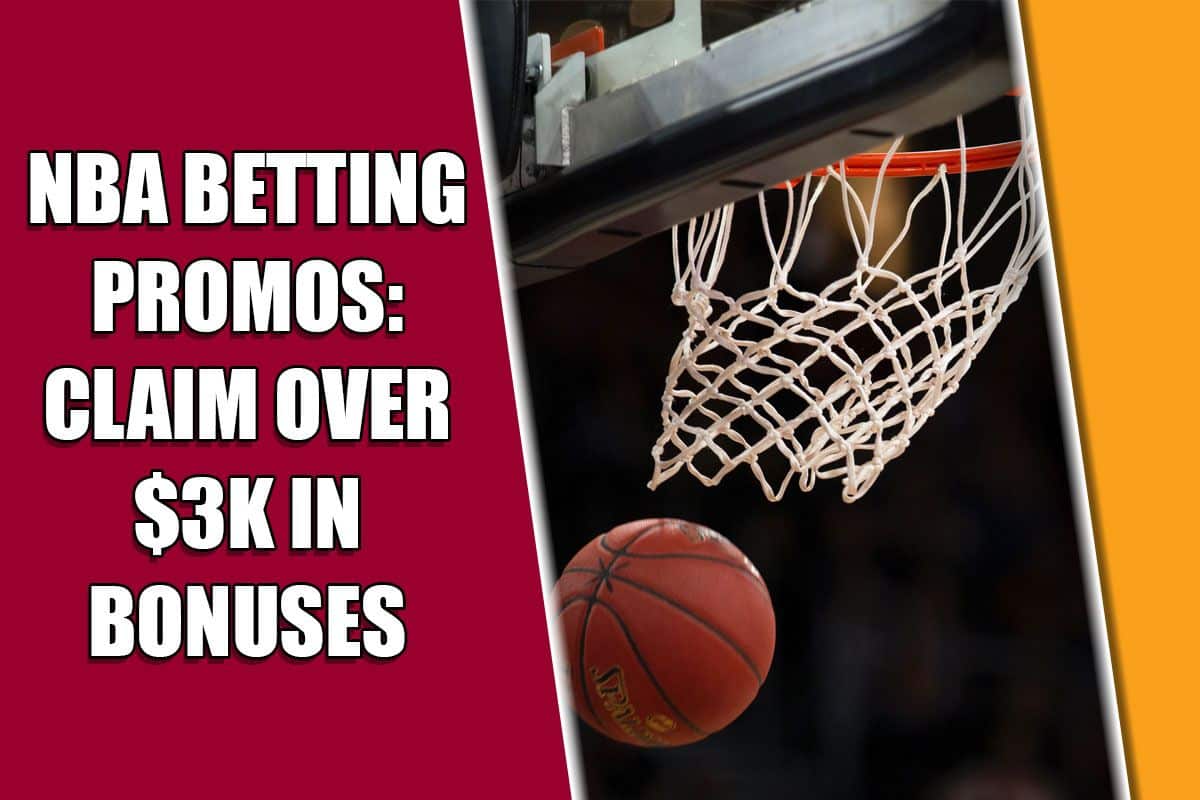 NBA betting promos How to redeem 6 best bonuses for Friday night from