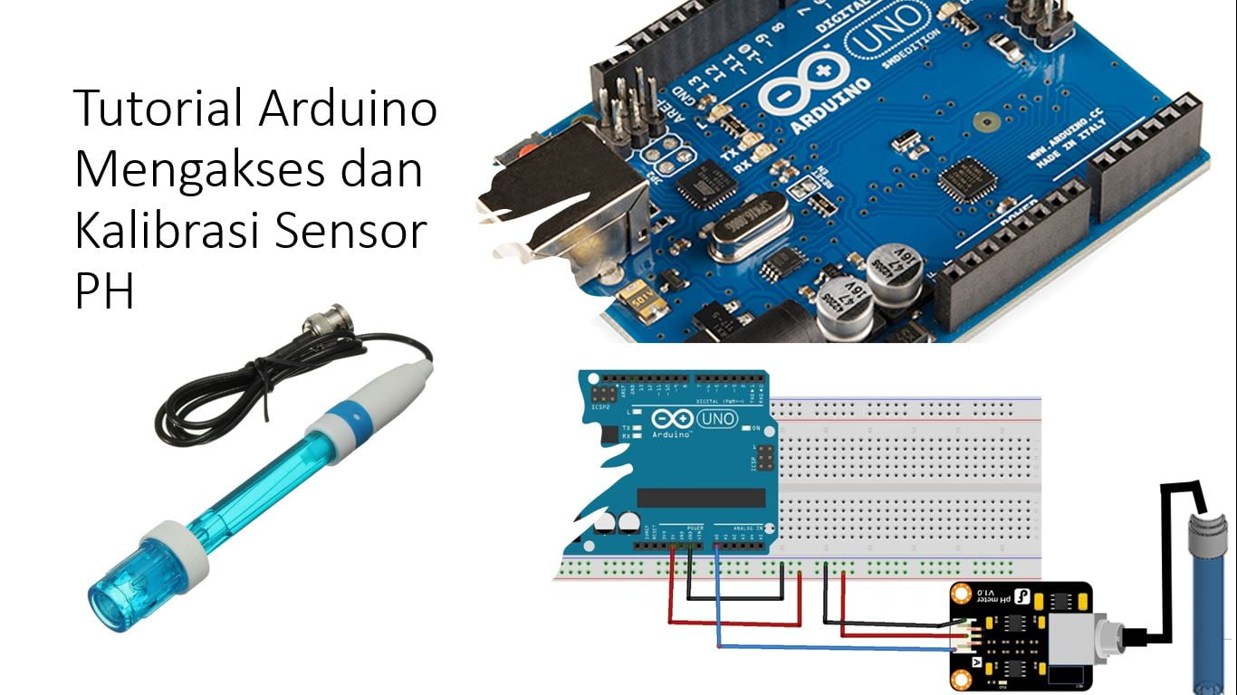 Tutorial Arduino Mengakses Sensor pH dan Kalibrasinya