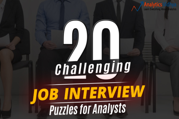 20 Hard Data Science Interview Puzzles which every analyst should know