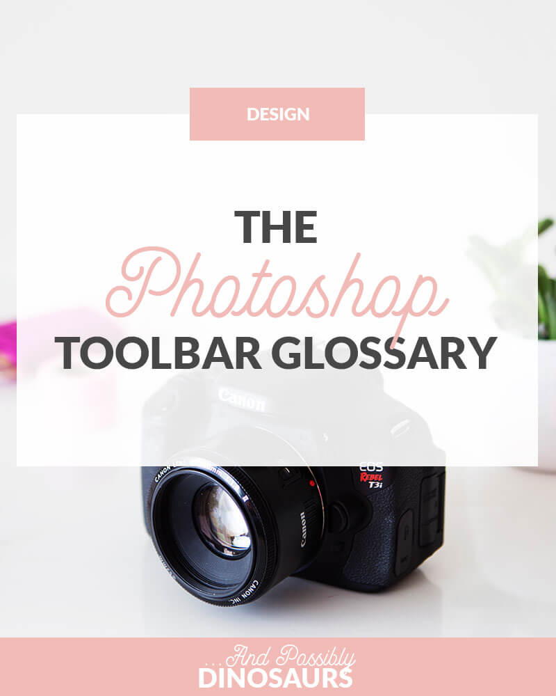 The Toolbar Glossary And Possibly Dinosaurs