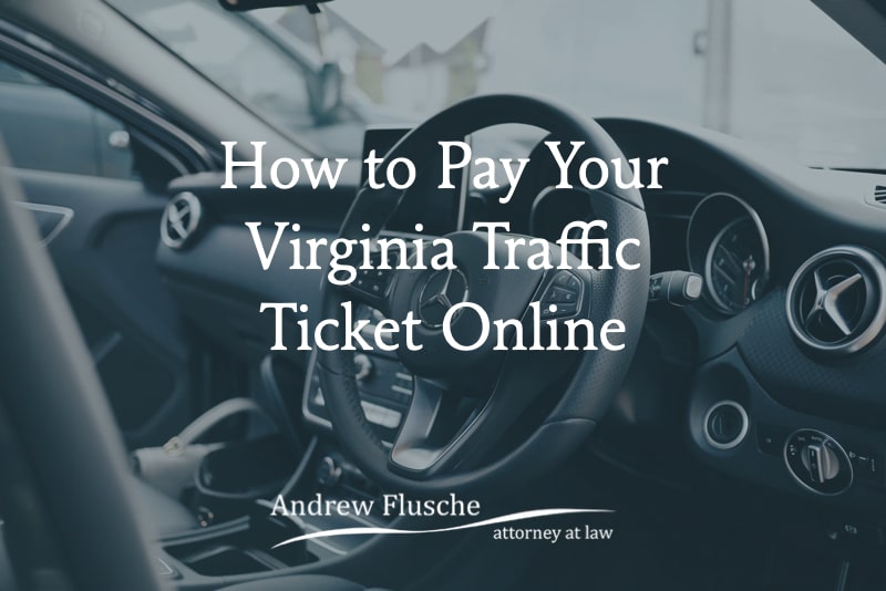How to Pay a Virginia Traffic Ticket Online Andrew Flusche