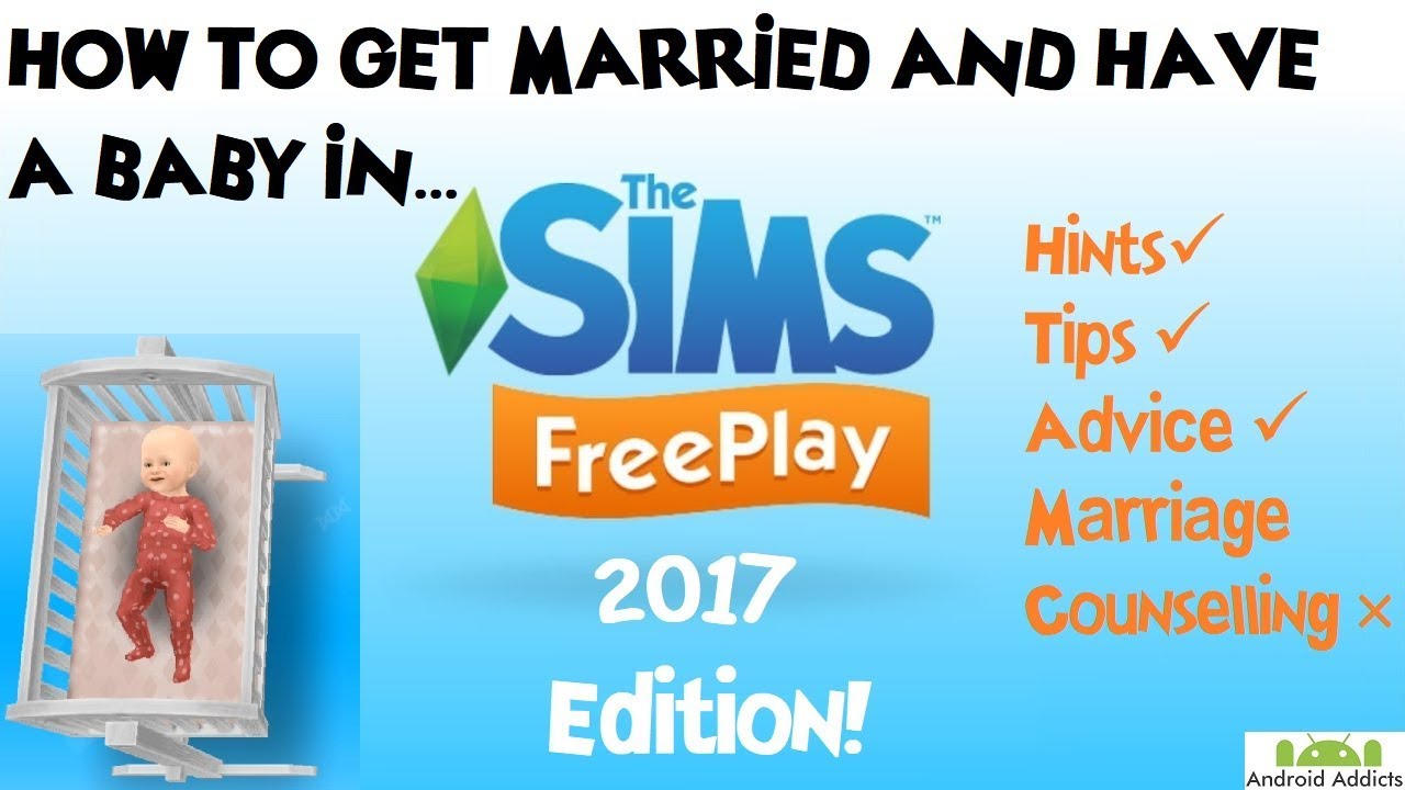 The Sims Freeplay How To Have A Baby and Get Married (UPDATED FOR 2017!) Android Addicts