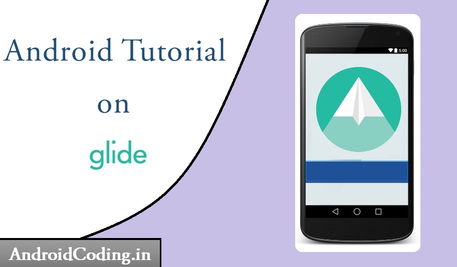 Android Glide Library Tutorial Glide Image Library