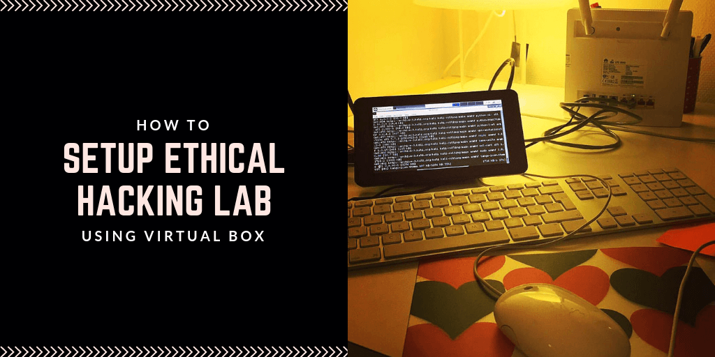 How to Setup Ethical Hacking LAB Using Virtual Box