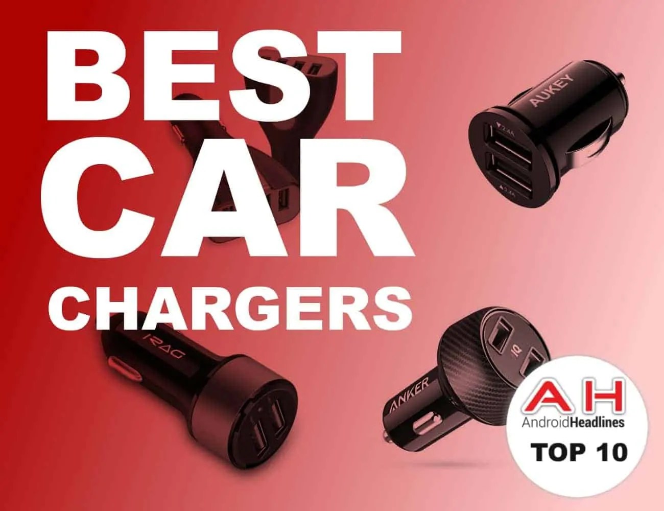 Best Car Chargers for Android January 2018