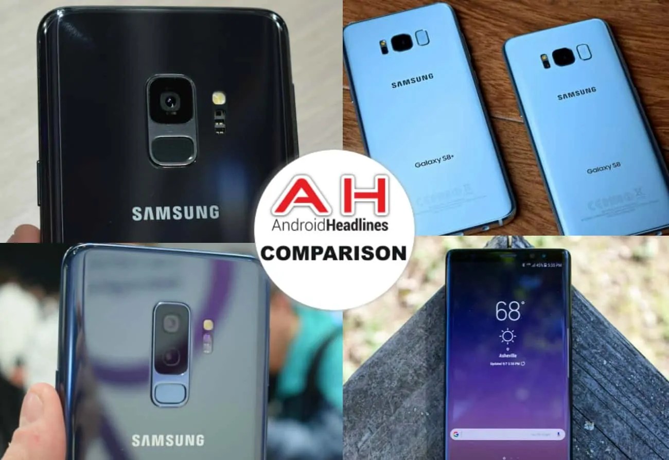 Phone Comparison Samsung Galaxy S9 vs S9 Plus vs S8 vs S8 Plus vs Note 8