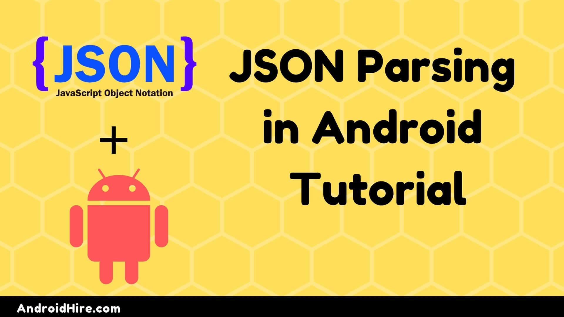 Android JSON Parsing Tutorial StepbyStep Guide