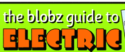 The Blobz Guide to Electric Circuits